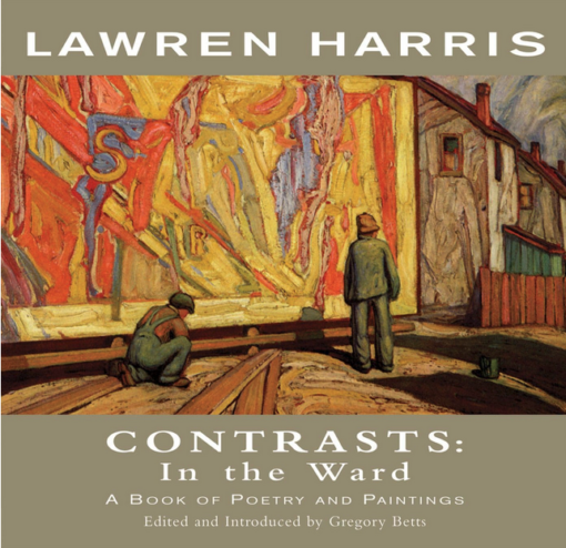 Lawren Harris: Contrasts – In the Ward